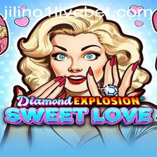 Exploring DiamondExplosionSweetLove: The Latest Gaming Sensation on Jilino1 Live